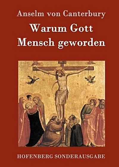 Warum Gott Mensch geworden