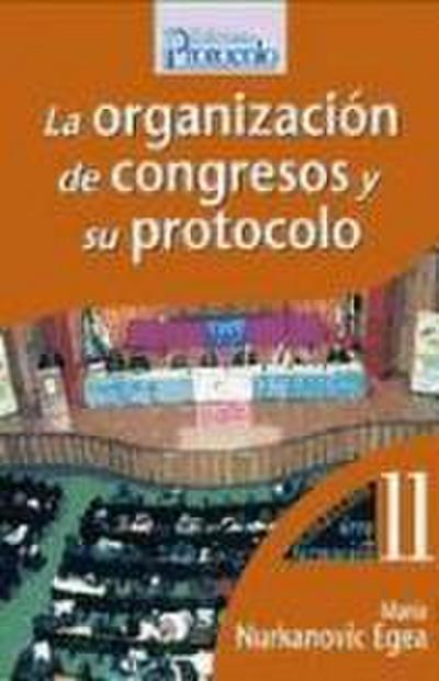 Nurkanovik Egea, M: Organización de congresos y su protocolo