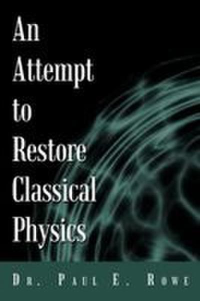 An Attempt to Restore Classical Physics