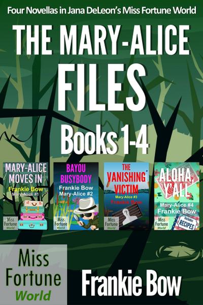 The Mary-Alice Files Books 1-4 (Miss Fortune World: The Mary-Alice Files)