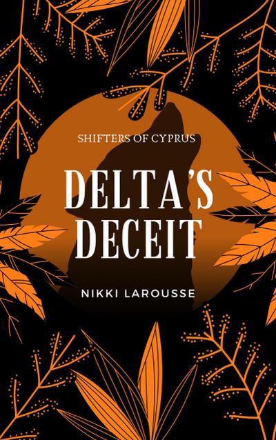 Delta’s Deceit (Shifters of Cyprus, #4)