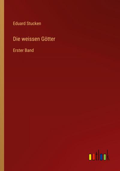 Die weissen Götter