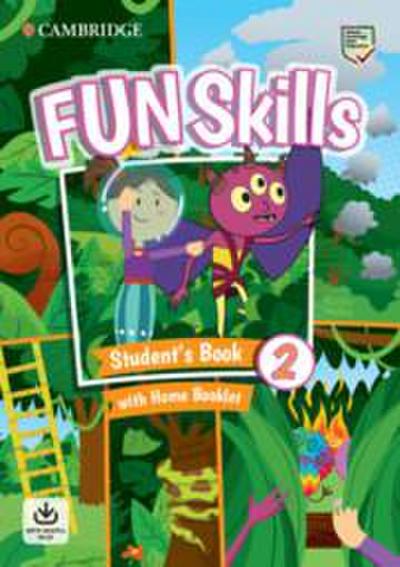 Fun Skills Level 2 Student’s Book and Home Booklet with Online Activities
