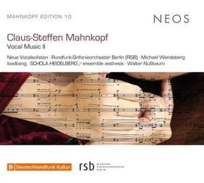 Claus-Steffen Mahnkopf: Vocal Music II