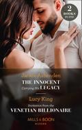 The Innocent Carrying His Legacy / Invitation From The Venetian Billionaire: The Innocent Carrying His Legacy / Invitation from the Venetian Billionaire (Lost Sons of Argentina) (Mills & Boon Modern)