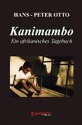 Kanimambo - Ein Afrikanisches Tagebuch - Hans-Peter Otto