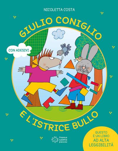 Giulio Coniglio e l’istrice bullo
