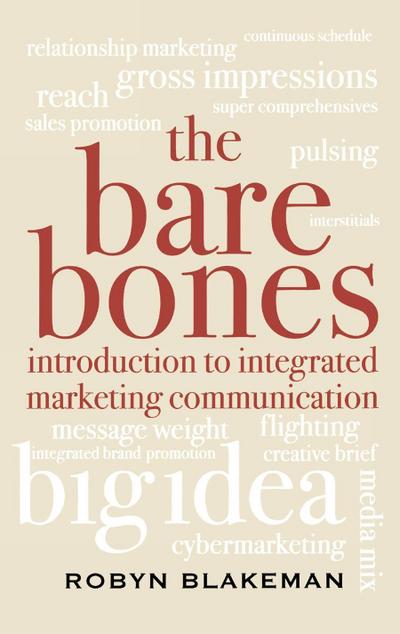 Blakeman, R: Bare Bones Introduction to Integrated Marketing