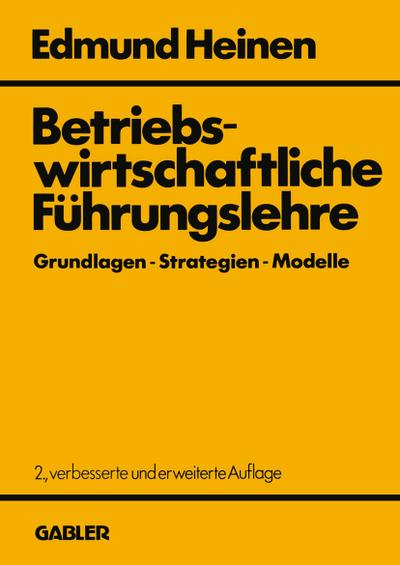 Betriebswirtschaftliche Führungslehre Grundlagen Strategien Modelle