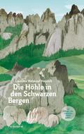 Die Höhle in den schwarzen Bergen