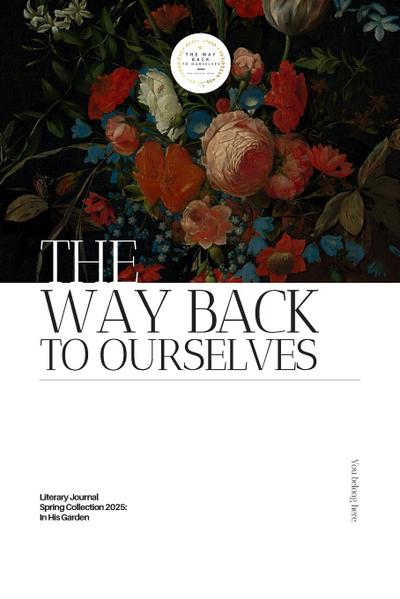 The Way Back to Ourselves Literary Journal