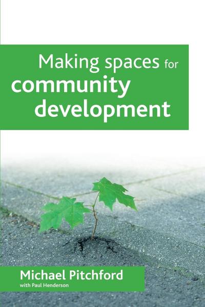 Making spaces for community development