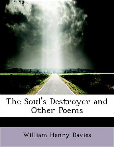 Davies, W: Soul’s Destroyer and Other Poems
