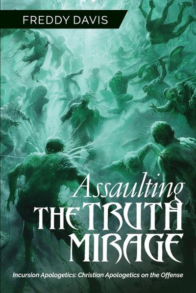 Assaulting the Truth Mirage