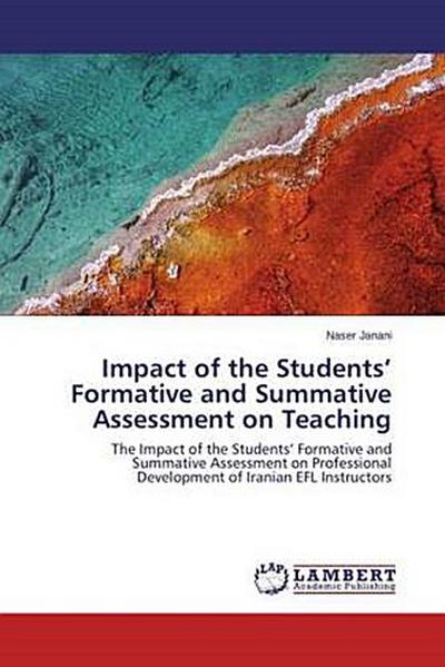 Impact of the Students’ Formative and Summative Assessment on Teaching