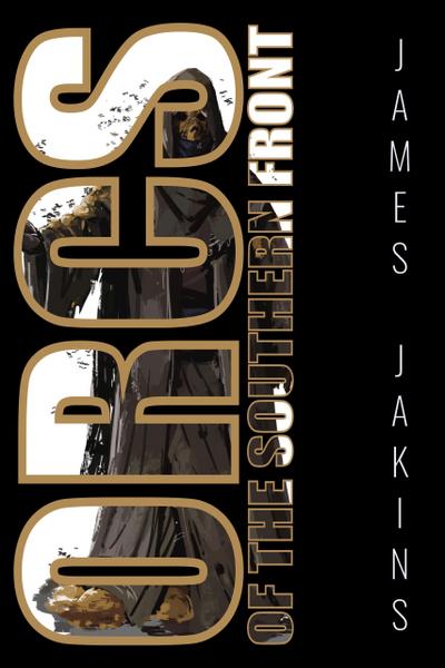 Orcs of the Southern Front (Heroes of Summervale, #5)