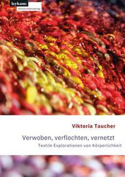 Verwoben, verflochten, vernetzt