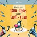 Quando os tam-tans fazem tum-tum