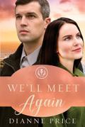 We’ll Meet Again