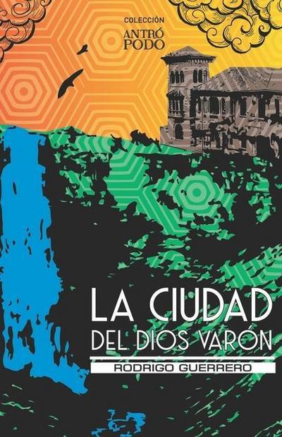 La ciudad del Dios Varón