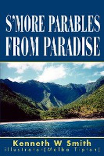 S’more Parables from Paradise