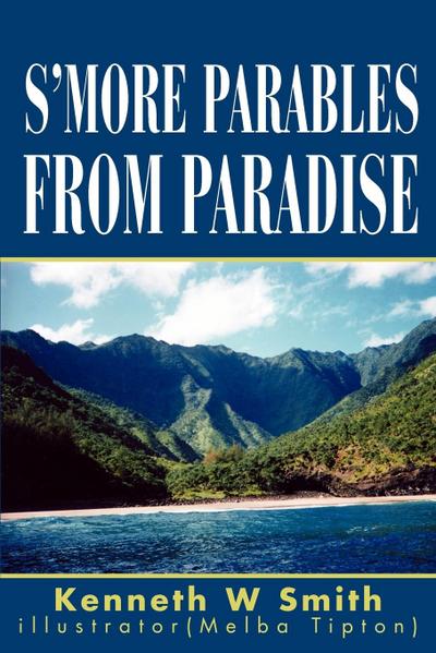 S’more Parables from Paradise