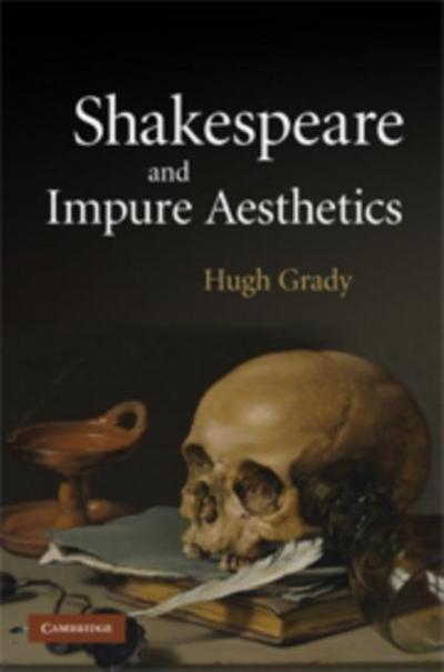 Shakespeare and Impure Aesthetics