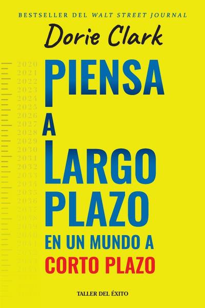 Piensa a largo plazo en  un mundo a corto plazo