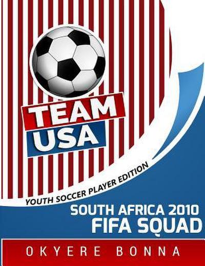 Team USA- South Africa 2010 FIFA Squad: Workbook