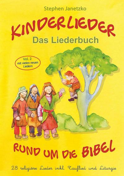 Kinderlieder rund um die Bibel (vol. 2) - 28 religiöse Lieder inkl. Tauflied und Liturgie