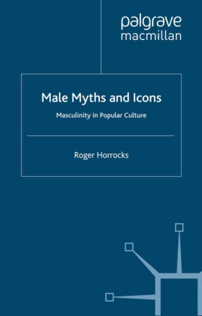 Male Myths and Icons