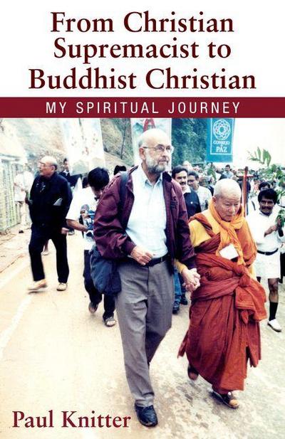 From Christian Supremacist to Buddhist Christian: My Spiritual Journey