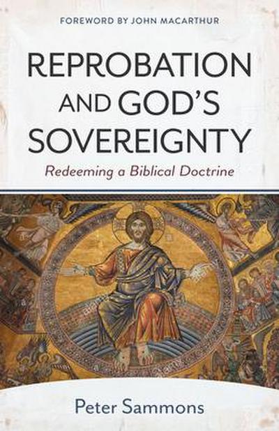 Reprobation and God’s Sovereignty