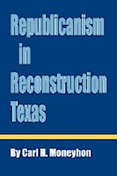 Republicanism in Reconstruction Texas