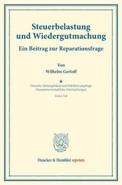 Steuerbelastung und Wiedergutmachung. Ein Beitrag zur Reparationsfrage.