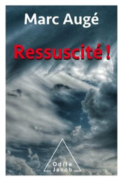 Ressuscité !