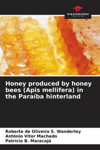 Honey produced by honey bees (Apis mellifera) in the Paraíba hinterland