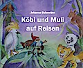 Köbi und Muli auf Reisen