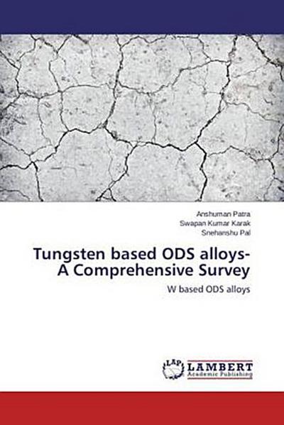 Tungsten based ODS alloys- A Comprehensive Survey