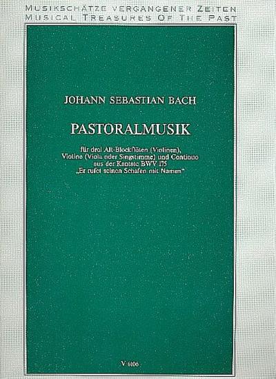 Pastoralmusik BWV175für 3 Altblockflöten (Violinen), Violine (Viola, Singstimme), Bc