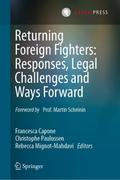 Returning Foreign Fighters: Responses, Legal Chall