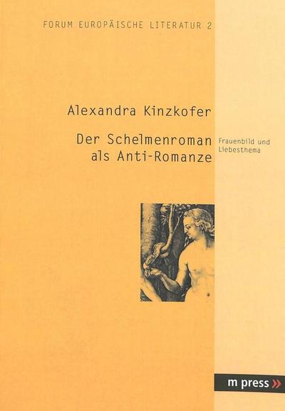 Kinzkofer, A: Schelmenroman als Anti-Romanze