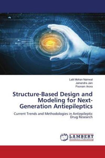 Structure-Based Design and Modeling for Next-Generation Antiepileptics