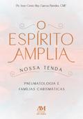 O Espírito amplia nossa tenda