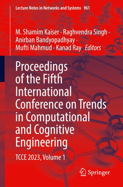 Proceedings of the Fifth International Conference on Trends in Computational and Cognitive Engineering
