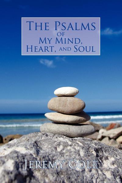 The Psalms of My Mind, Heart, and Soul