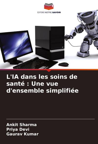 L’IA dans les soins de santé : Une vue d’ensemble simplifiée