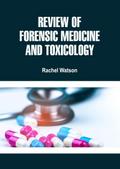 Review of Forensic Medicine and Toxicology
