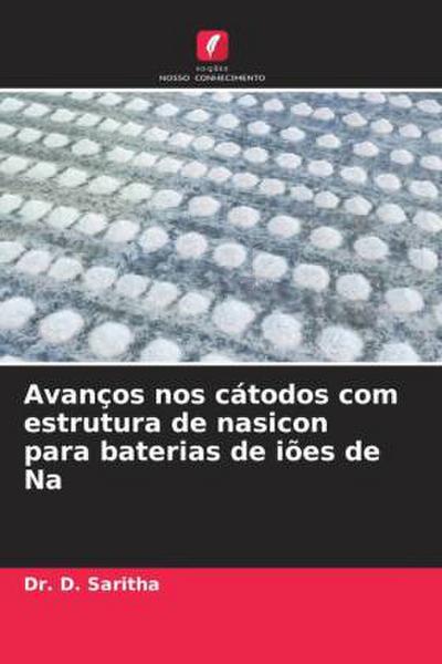 Avanços nos cátodos com estrutura de nasicon para baterias de iões de Na