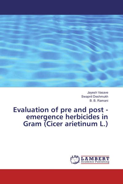Evaluation of pre and post - emergence herbicides in Gram (Cicer arietinum L.)